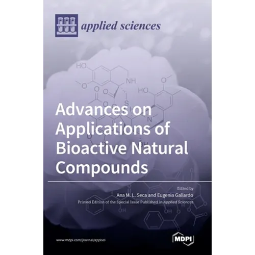 Advances on Applications of Bioactive Natural Compounds - Hardcover