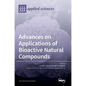 Advances on Applications of Bioactive Natural Compounds - Hardcover