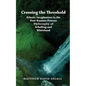 Crossing the Threshold: Etheric Imagination in the Post-Kantian Process Philosophy of Schelling and Whitehead - Paperback