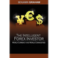 The Intelligent Forex Investor: World Currency and World Commodities - Paperback