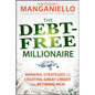 The Debt-Free Millionaire: Winning Strategies to Creating Great Credit and Retiring Rich - Hardcover