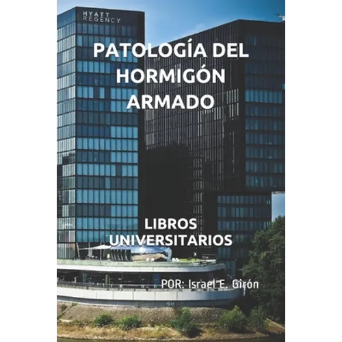 Patología del Hormigón Armado: Libros Universitarios - Paperback