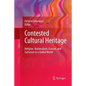 Contested Cultural Heritage: Religion, Nationalism, Erasure, and Exclusion in a Global World - Paperback