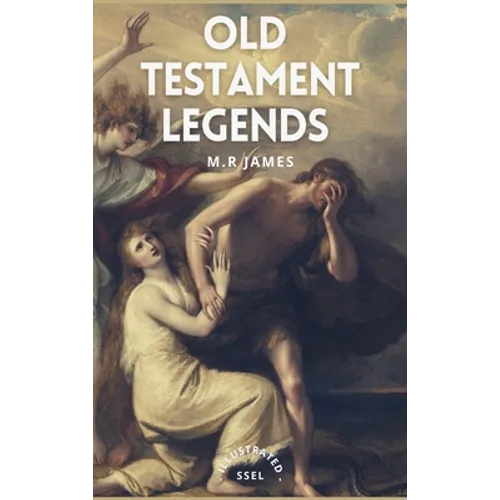 Old Testament Legends: Illustrated - Easy to Read Layout - Hardcover