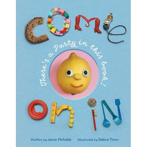 Come on in: There's a Party in This Book! - Hardcover