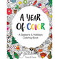 A Year Of Color: A Seasons & Holidays Coloring Book - Paperback