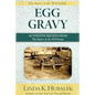 Egg Gravy: Authentic Recipes from the Butter in the Well Series - Paperback