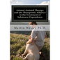 Animal Assisted Therapy and the Therapeutic Alliance in the Treatment of Substance Dependence: Using Animal Assisted Therapy with Drug Abuse Treatment - Paperback