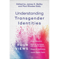 Understanding Transgender Identities: Four Views - Paperback