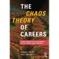 The Chaos Theory of Careers: A New Perspective on Working in the Twenty-First Century - Paperback