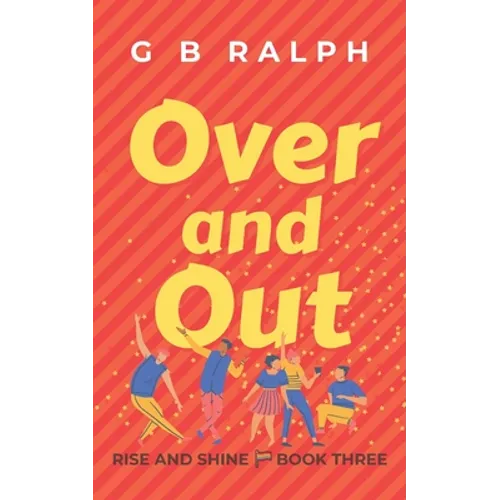 Over and Out: A Gay Comedy Romance - Paperback
