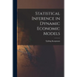Statistical Inference in Dynamic Economic Models - Paperback