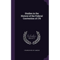 Studies in the History of the Federal Convention of 178 - Hardcover