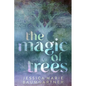The Magic of Trees - Paperback
