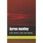 Byron Huntley: Eats shoots roots and leaves. - Paperback