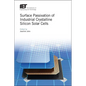 Surface Passivation of Industrial Crystalline Silicon Solar Cells - Hardcover