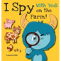 I Spy With Yedi on the Farm!: (Ages 3-5) Practice With Yedi! (I Spy, Find and Seek, 20 Different Scenes) - Hardcover