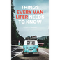 How to Live the Dream: Things Every Van Lifer Needs to Know - Hardcover