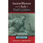 Ancient Rhetoric and the Style of Paul's Letters: A Reference Book - Hardcover