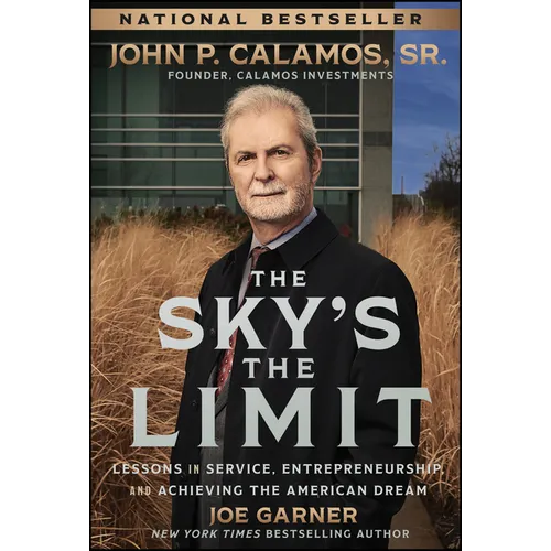 The Sky's the Limit: Lessons in Service, Entrepreneurship, and Achieving the American Dream - Hardcover
