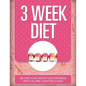 3 Week Diet: Record Your Weight Loss Progress (with Calorie Counting Chart) - Paperback