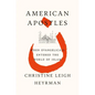 American Apostles: When Evangelicals Entered the World of Islam - Paperback