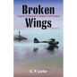 Broken Wings: Tragedy & Disaster in Alaska Civil Aviation - Paperback