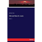 Old and New St. Louis: Vol. 1 - Paperback