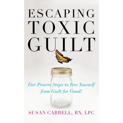 Escaping Toxic Guilt (H/C) - Hardcover