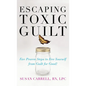 Escaping Toxic Guilt (H/C) - Hardcover