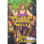 Ballad of Jasmine Wills - Paperback