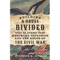 Building a House Divided: Slavery, Westward Expansion, and the Roots of the Civil War - Hardcover