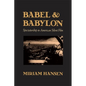 Babel and Babylon: Spectatorship in American Silent Film - Paperback