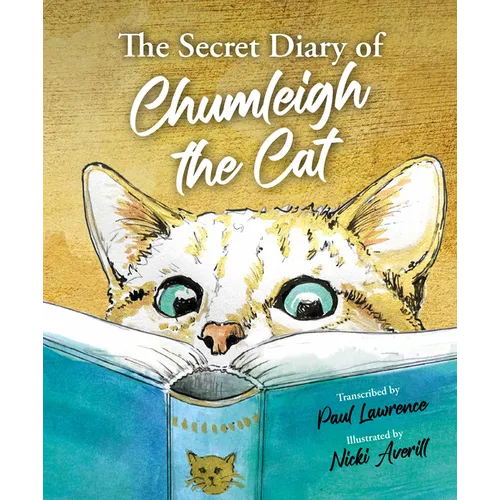 The Secret Diary of Chumleigh the Cat - Hardcover