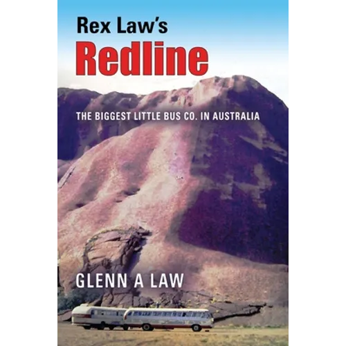 Rex Law's Redline: The Biggest Little Bus Co. In Australia - Paperback