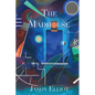 The Madhouse: A Fantasy Corresponding to Truth - Paperback