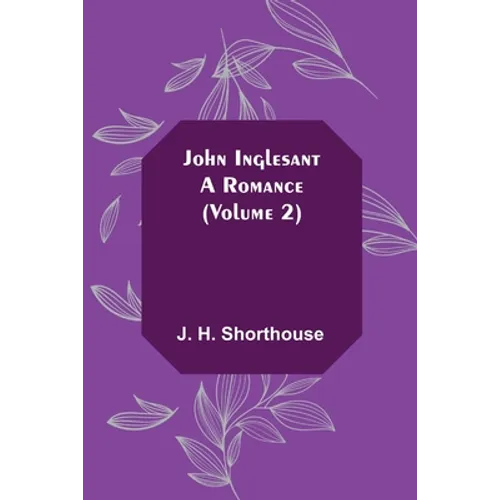 John Inglesant: A Romance (Volume 2) - Paperback