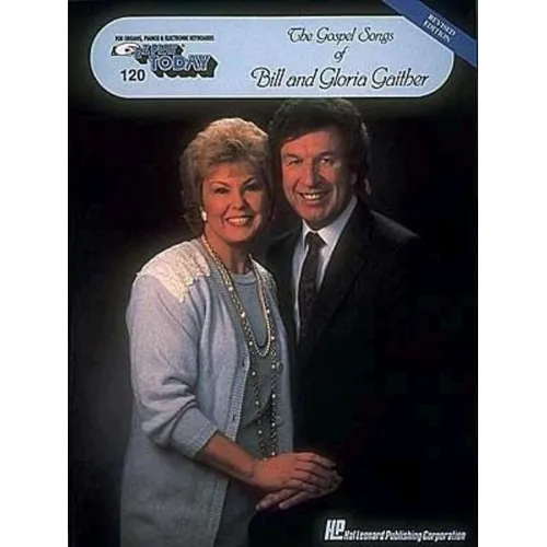The Gospel Songs of Bill and Gloria Gaither: E-Z Play Today Volume 120 - Paperback