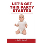 Let's Get This Party Started - Paperback