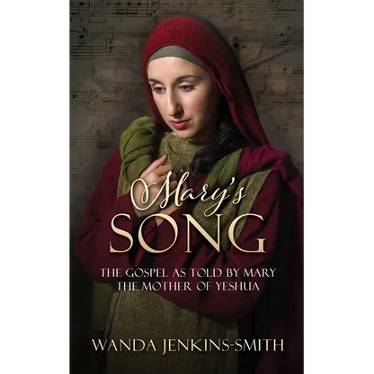 Mary's Song: The Gospel as told by Mary the Mother of Yeshua - Paperback