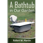 A Bathtub in Our Garden - Paperback