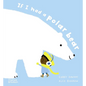 If I Had a Polar Bear - Hardcover