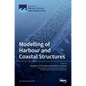 Modelling of Harbour and Coastal Structures - Hardcover