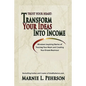 Trust Your Heart: Transform Your Ideas Into Income - Paperback
