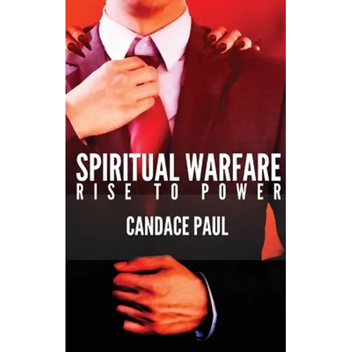 Spiritual Warfare: Rise to Power - Paperback