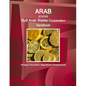 Arab States: Gulf Arab States Cooperation Handbook - Strategic Information, Regulations, Developments - Paperback