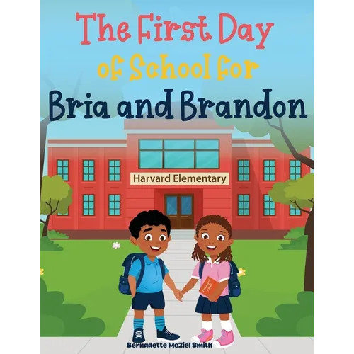 First Day of School for Bria and Brandon - Paperback