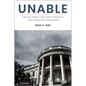 Unable: The Law, Politics, and Limits of Section 4 of the Twenty-Fifth Amendment - Hardcover