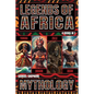 Legends of Africa: Yoruba, Dogon, Zulu & Akan Mythology - Paperback