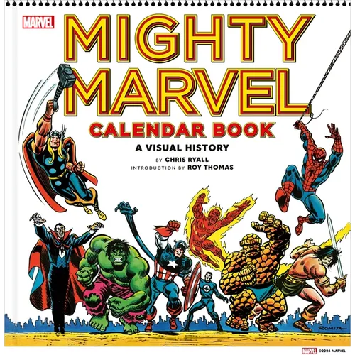 Mighty Marvel Calendar Book: A Visual History: The Marvel Comics Calendar Book: 1975-1981 - Hardcover